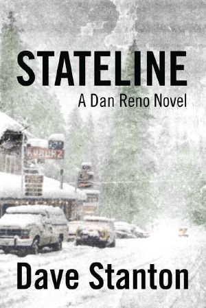 [Dan Reno Novel 01] • Stateline